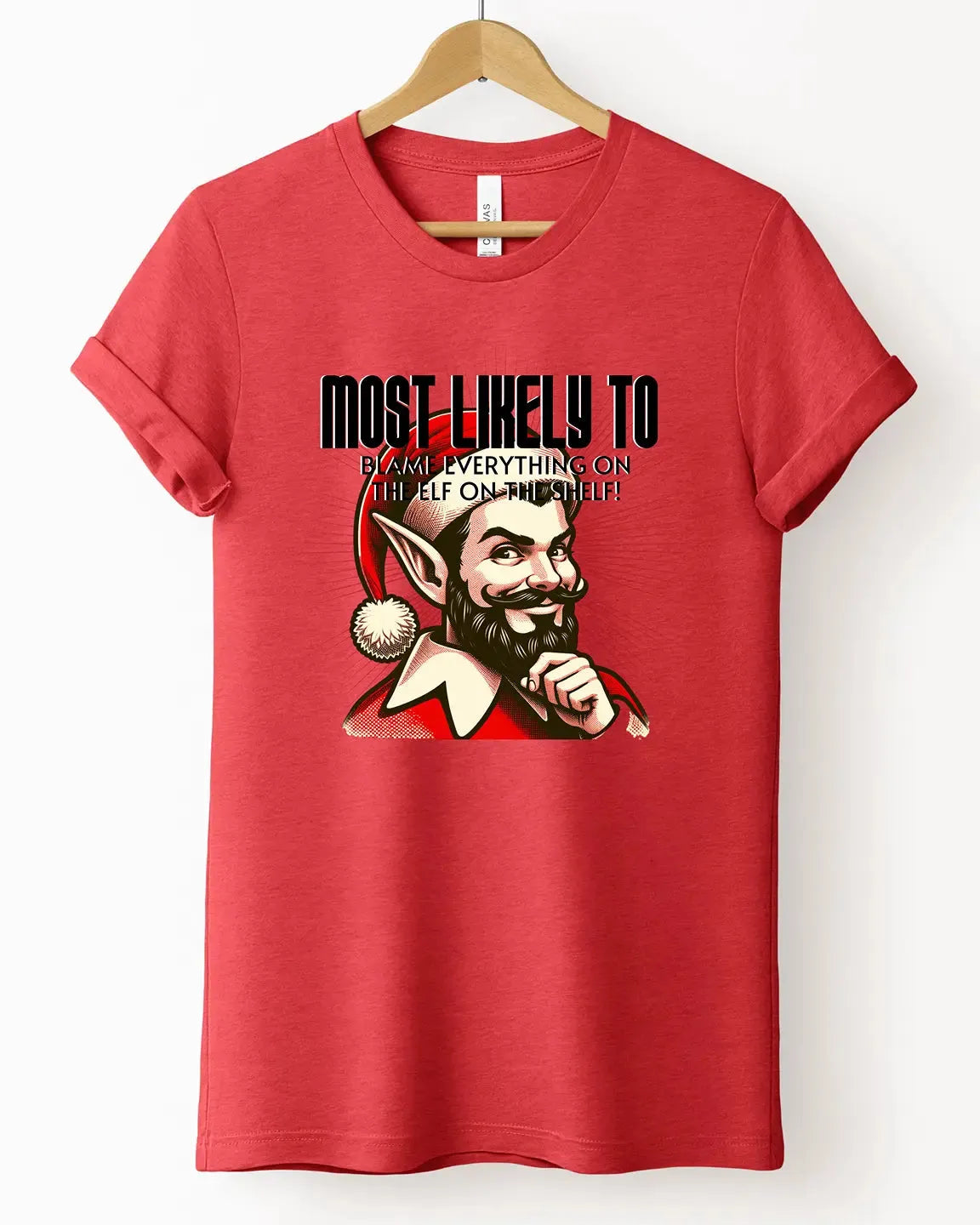 The Most Likely To "Blame The Elf On The Shelf" Christmas Tee