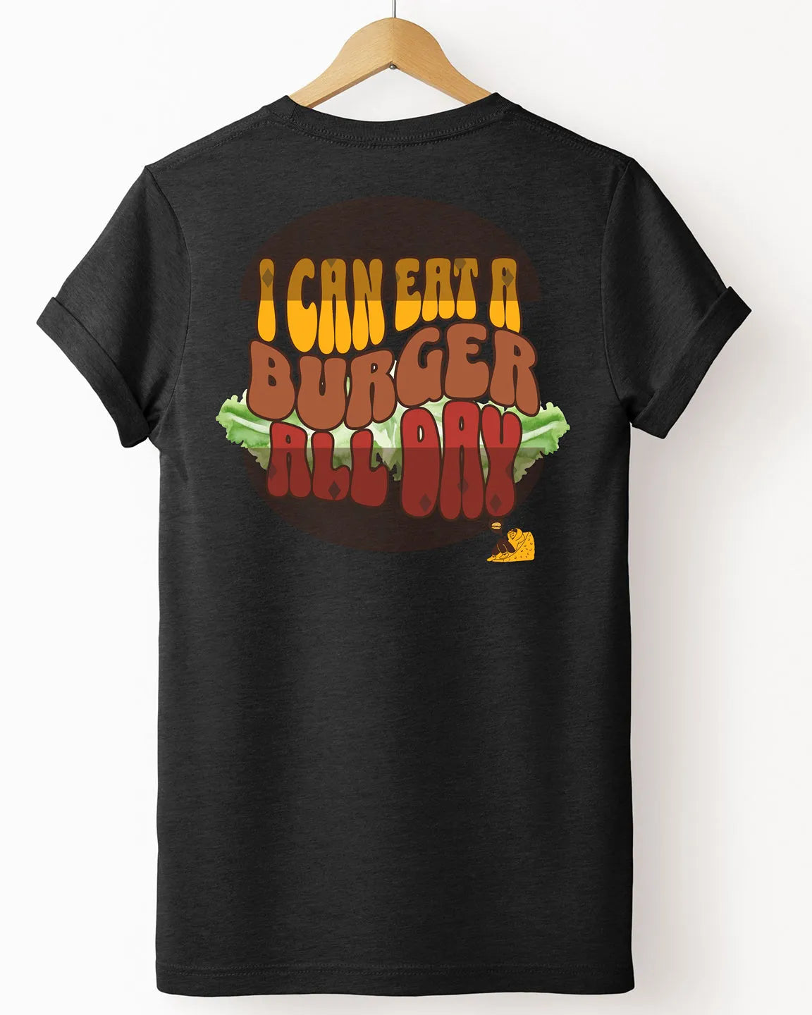 The "I Can Eat A Burger All Day" Tee