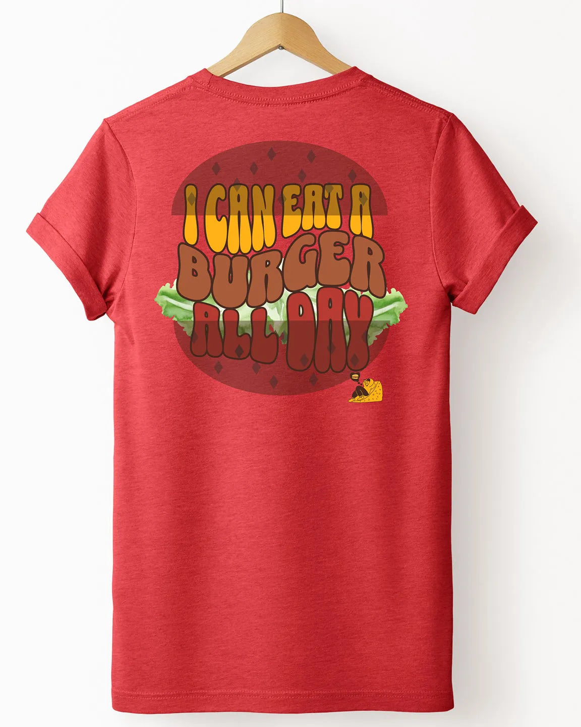 The "I Can Eat A Burger All Day" Tee