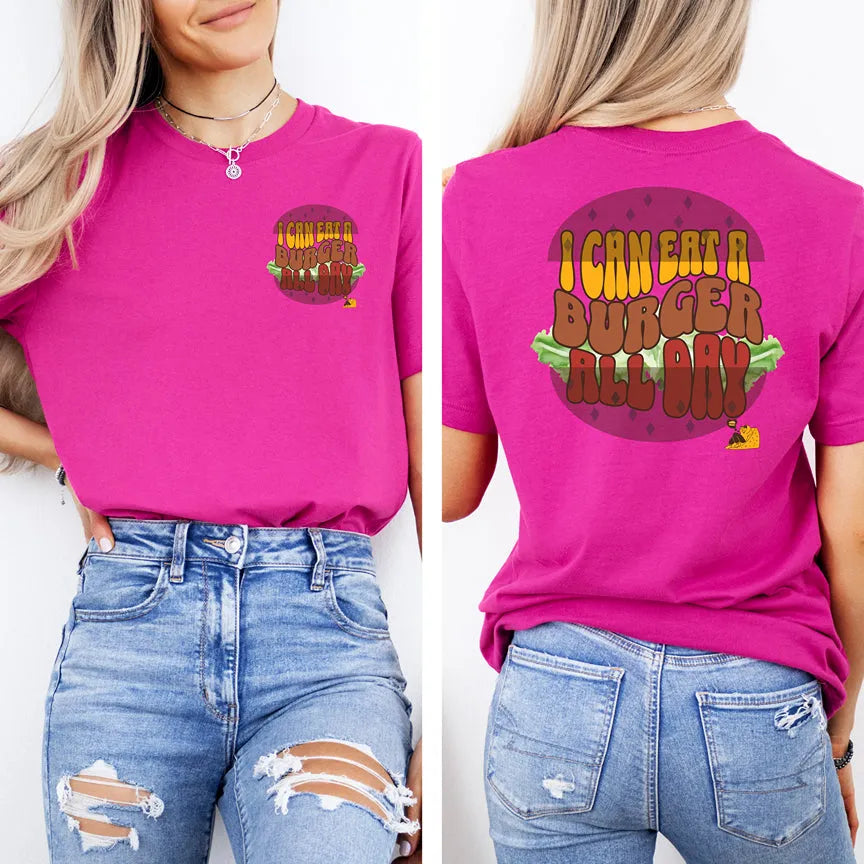 The "I Can Eat A Burger All Day" Tee