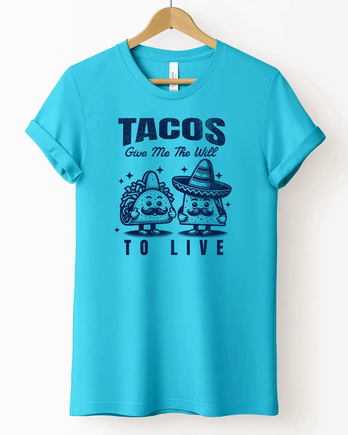 The "Tacos Give Me the Will To Live" Tee