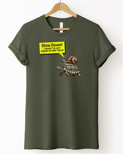 The "Slow Down! I Want To Get There In One Piece!" Tee