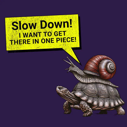 The "Slow Down! I Want To Get There In One Piece!" Tee