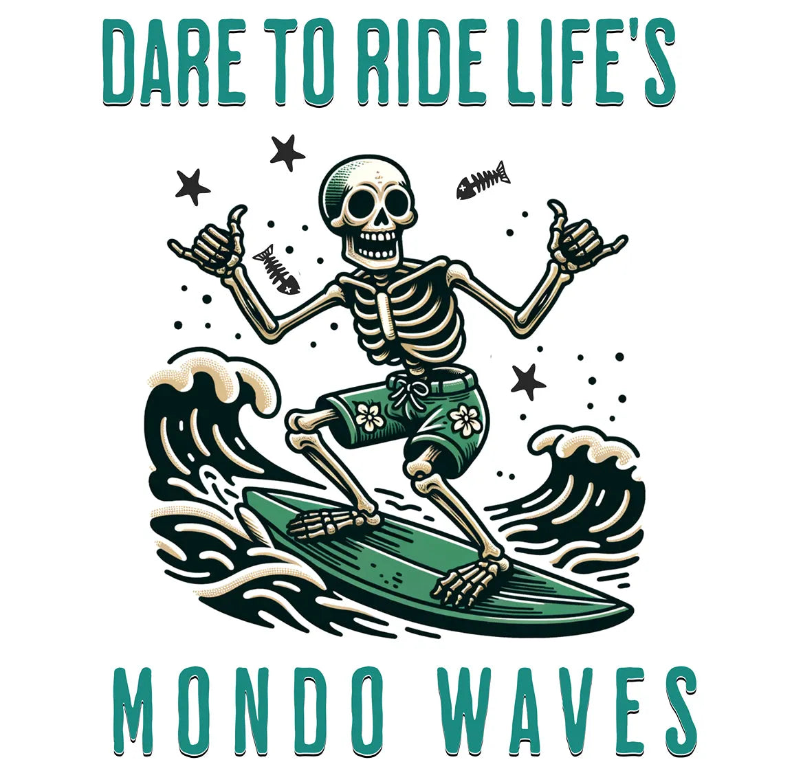 The "Dare To Ride Life's Mondo Waves" Tee