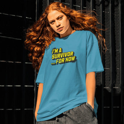 The "I'm a Survivor ... For Now" Tee