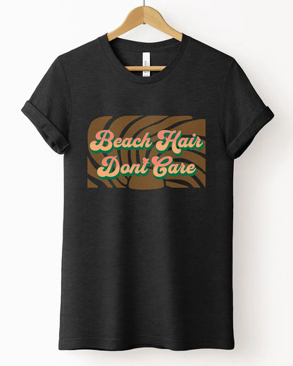 The "Beach Hair Don't Care" Tee