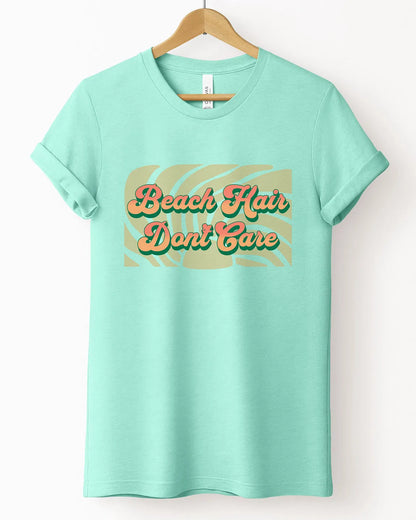 The "Beach Hair Don't Care" Tee